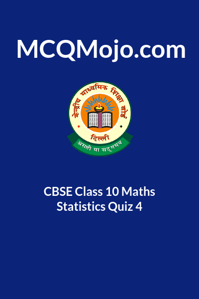 cbse-class-10-maths-statistics-quiz-4