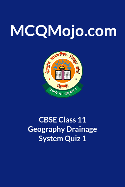 Cbse Class Geography Drainage System Quiz