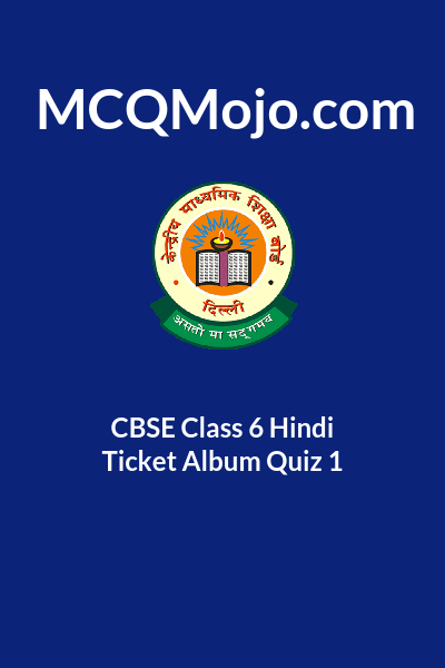 cbse-class-6-hindi-ticket-album-quiz-1