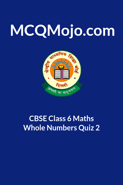 Cbse Class Maths Whole Numbers Quiz