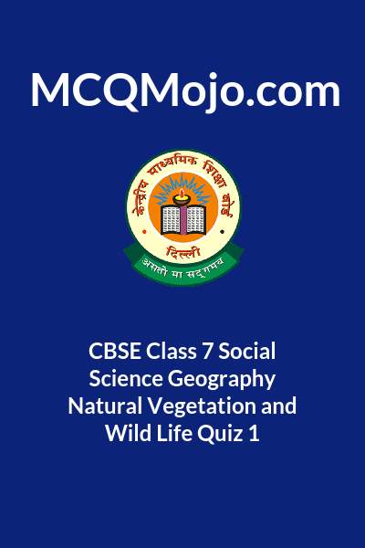 CBSE Class 7 Social Science Geography Natural Vegetation And Wild Life