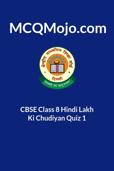 chapter 2 hindi class 8 lakh ki chudiyan