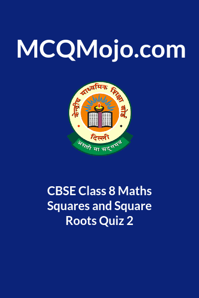 cbse-class-8-maths-squares-and-square-roots-quiz-2