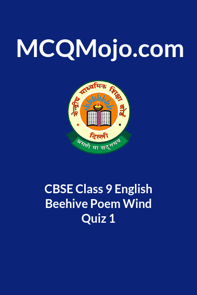 cbse-class-9-english-beehive-poem-wind-quiz-1