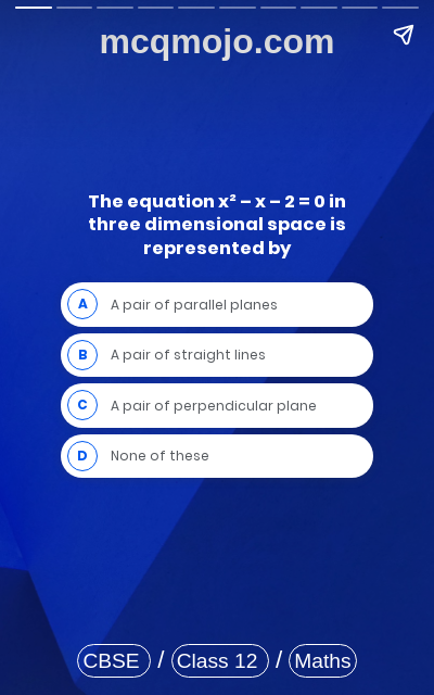 /web-stories/cbse-mcq-questions-for-class-12-maths-three-dimensional-geometry-quiz-2/