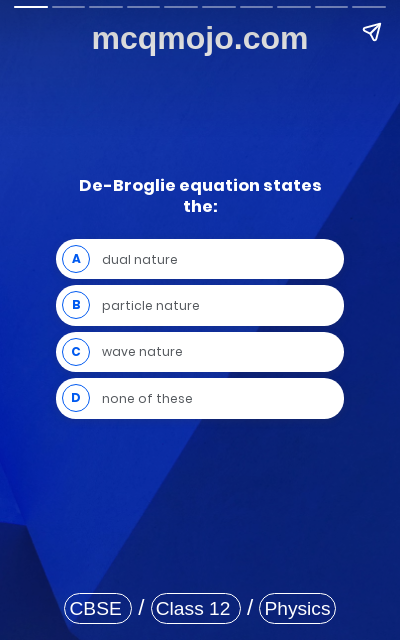 /web-stories/cbse-mcq-questions-for-class-12-physics-dual-nature-of-radiation-and-matter-quiz-1/