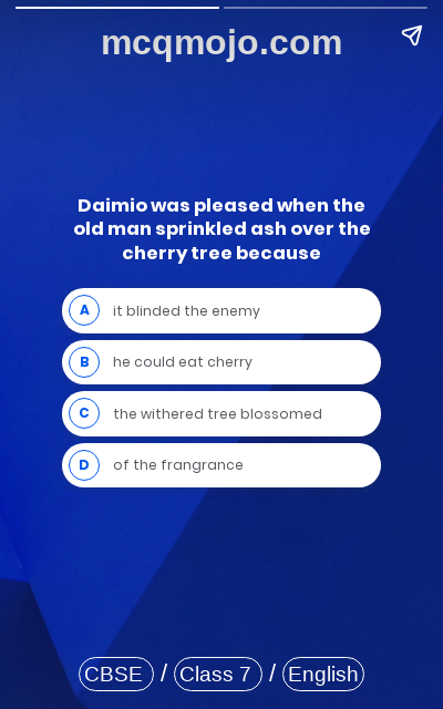 /web-stories/cbse-mcq-questions-for-class-7-english-honeycomb-the-ashes-that-made-trees-bloom-quiz-3/