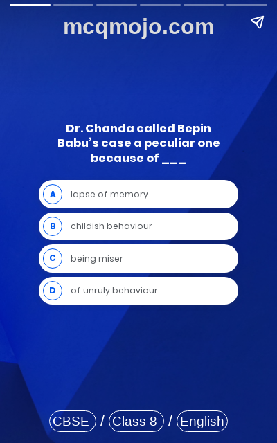 /web-stories/cbse-mcq-questions-for-class-8-english-honeydew-bepin-choudhurys-lapse-of-memory-quiz-2/