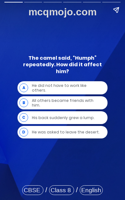/web-stories/cbse-mcq-questions-for-class-8-english-it-so-happened-how-the-camel-got-his-hump-quiz-2/