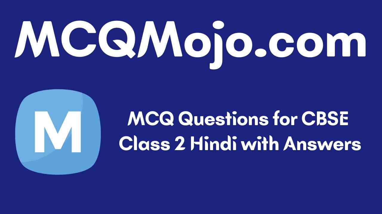 MCQ Questions for CBSE Class 2 Hindi with Answers