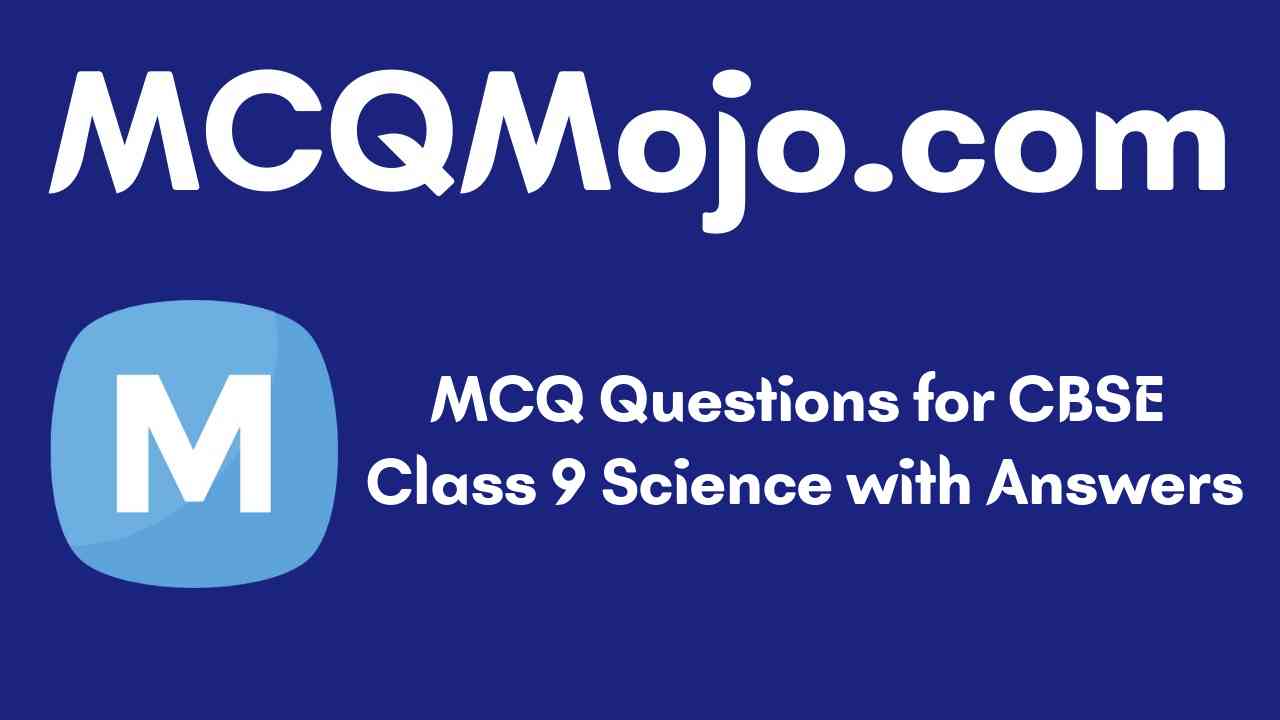 class 9 science case study mcq questions